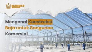 Mengenal Konstruksi Baja untuk Bangunan Komersial | Konstruksi baja komersial | Struktur kuat & efisien | Cocok untuk gudang, toko, dan kantor | Solusi bangunan modern & tahan lama | 08982440404 |