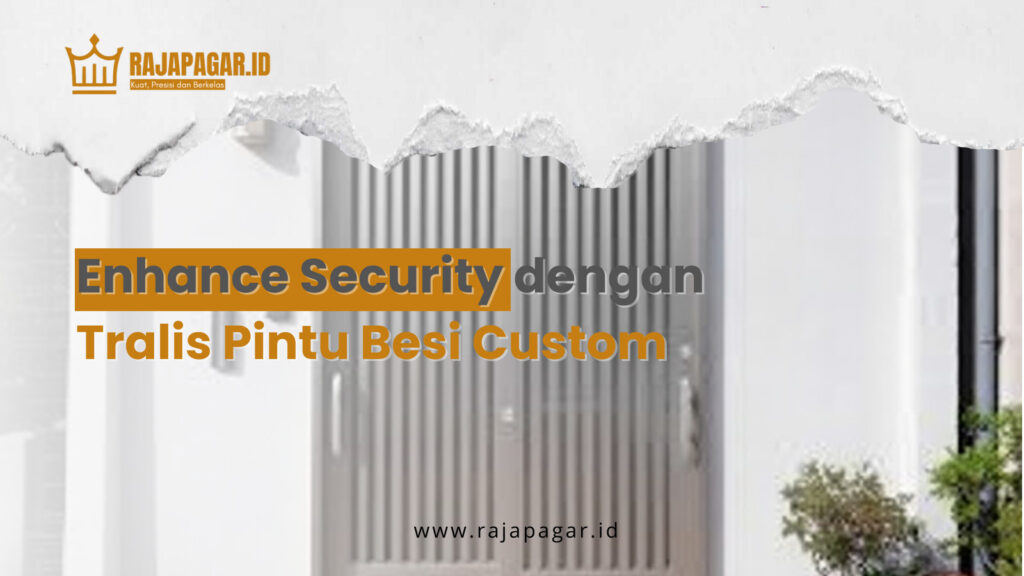 Enhance Security dengan Tralis Pintu Besi Custom | Tralis pintu besi custom | Keamanan rumah maksimal | Desain rapi dan presisi | Material kuat dan tahan lama | 08982440404 |