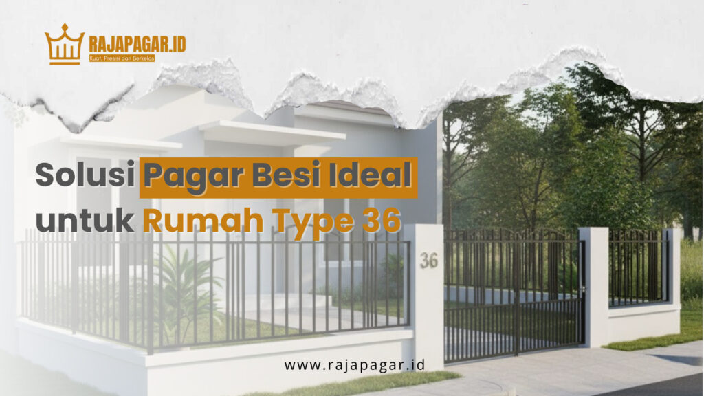 Solusi Pagar Besi Ideal untuk Rumah Type 36 | Pagar besi rumah type 36 | Desain minimalis dan fungsional | Hemat ruang | Solusi aman dan estetik untuk hunian kecil | 08982440404 |